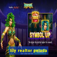 lily realtor pelada